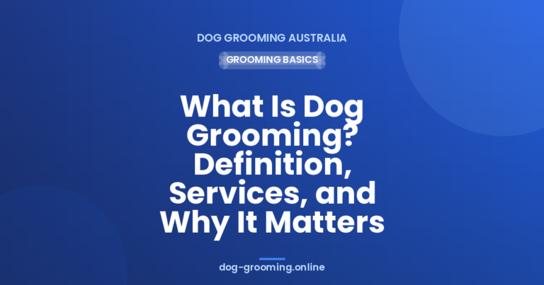 What Is pet grooming? Definition, Services, and Why It Matters